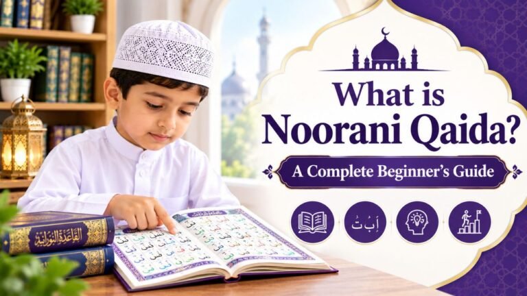 What is Noorani Qaida A Complete Beginner’s Guide