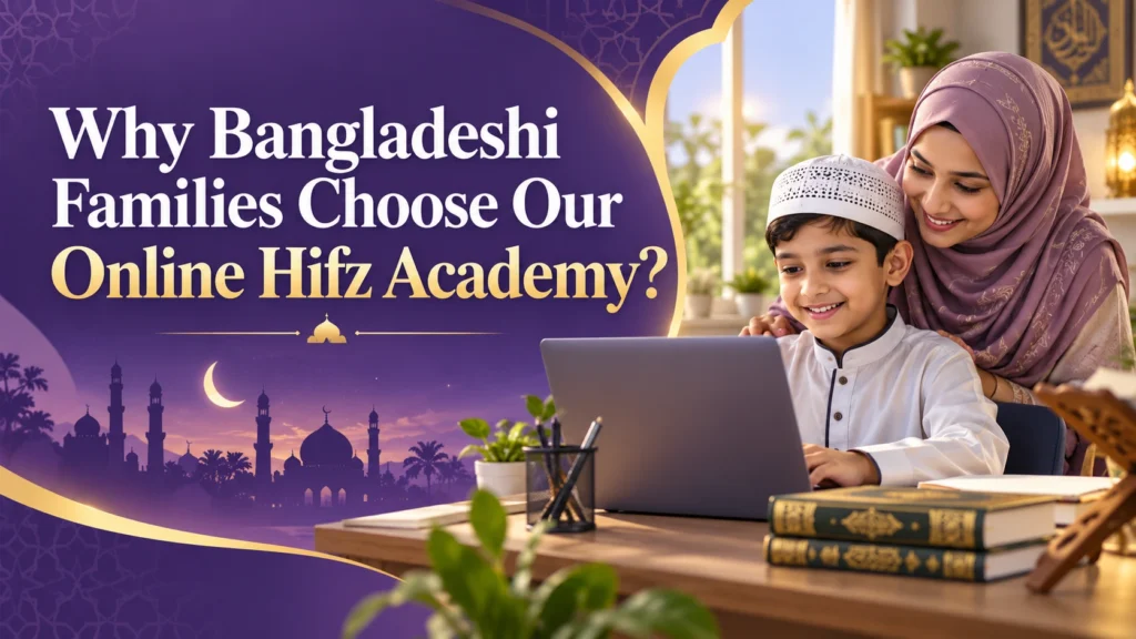 Why Families Choose Online Hifz Academy